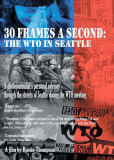 30 Frames a Second: The WTO in Seattle