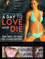 A Day to Love and Die