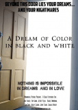 A Dream of Color in Black and White