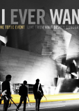 All I Ever Wanted: The Airborne Toxic Event Live from Walt Disney Concert Hall