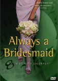 Always a Bridesmaid