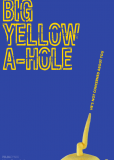 Big Yellow A-Hole