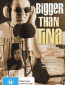 Bigger Than Tina
