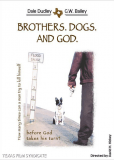 Brothers. Dogs. And God.