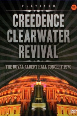Creedence Clearwater Revival - The Royal Albert Hall Concert