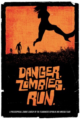 Danger. Zombies. Run.