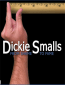 Dickie Smalls: From Shame to Fame