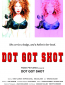 Dot Got Shot