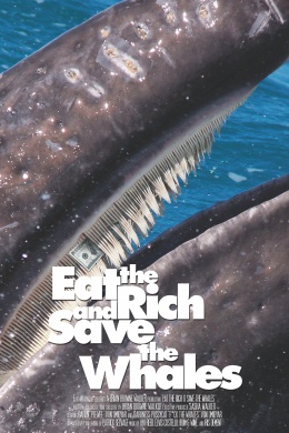 Eat the Rich & Save the Whales