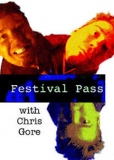 Festival Pass with Chris Gore