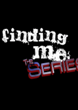 Finding Me the Series