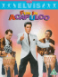 Элвис Пресли: Вечеринка в Акапулько