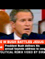 George W. Bush Battles Jesus Christ