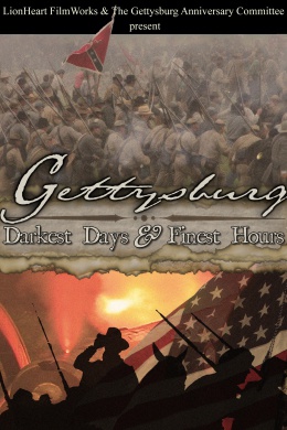 Gettysburg: Darkest Days & Finest Hours