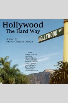 Hollywood the Hard Way