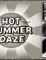 Hot Summer Daze