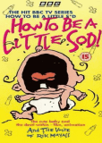 How to Be a Little Sod