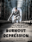 Ich sehe was, was Du nicht siehst: Burnout Depression