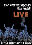 Iggy & The Stooges: Raw Power Live - In the Hands of the Fans