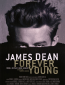 Джеймс Дин: Вечно молодой