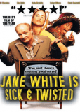 Jane White Is Sick & Twisted
