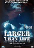 Larger Than Life