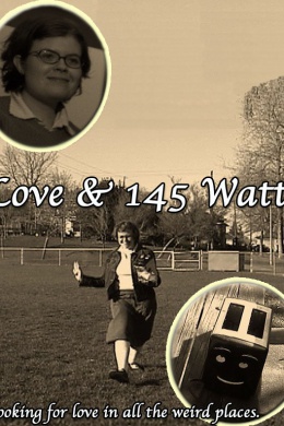 Love and 145 Watts