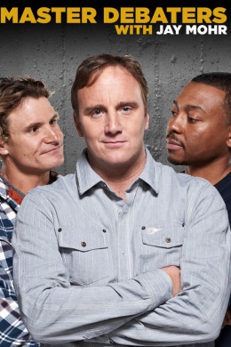 Master Debaters with Jay Mohr