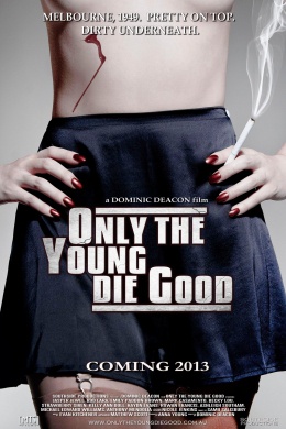 Only the Young Die Good