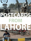 Postcards from Lahore