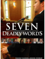 Seven Deadly Words
