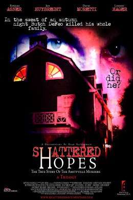 Shattered Hopes: The True Story of the Amityville Murders - Part I: From Horror to Homicide