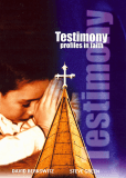 Testimony: Profiles in Faith