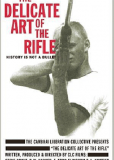 The Delicate Art of the Rifle
