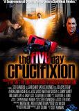 The Five Day Crucifixion