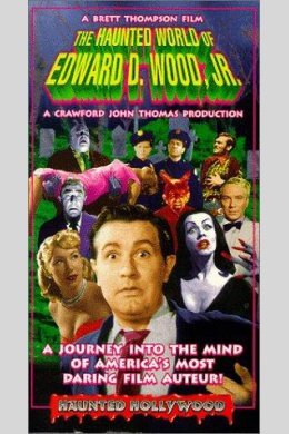 The Haunted World of Edward D. Wood Jr.