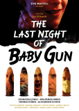 The Last Night of Baby Gun