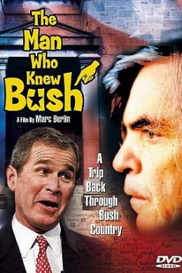 The Man Who Knew Bush