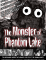 The Monster of Phantom Lake