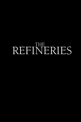 The Refineries