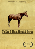 To See a Man About a Horse