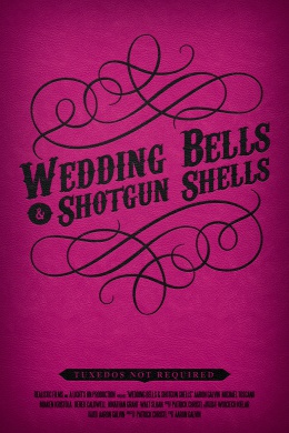 Wedding Bells &amp; Shotgun Shells