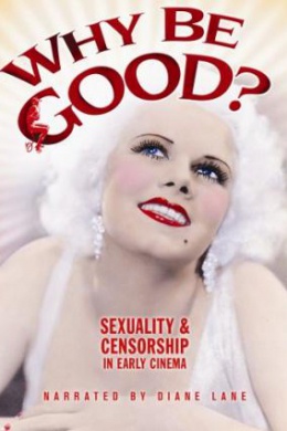 Зачем быть хорошим? Сексуальность и цензура в раннем кинематографе