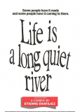 Жизнь – это долгая спокойная река