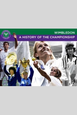 Wimbledon: History of the Championship (сериал)