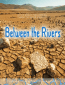 Between the Rivers