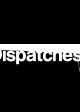 Dispatches (сериал)