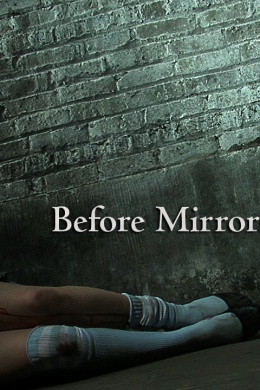 Before Mirrors