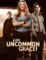 An Uncommon Grace