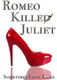Romeo Killed Juliet